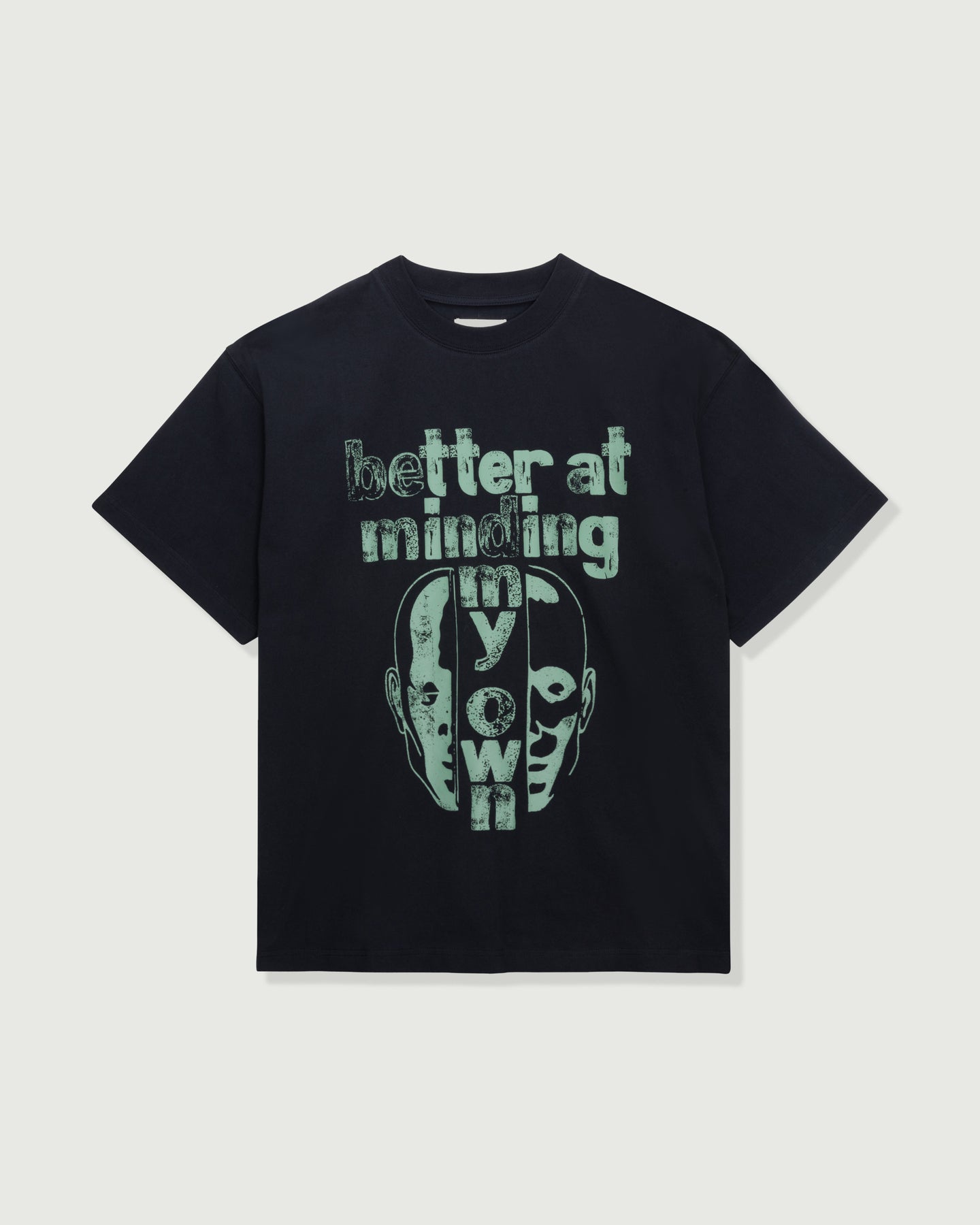Better At Minding My Own Tee - Black