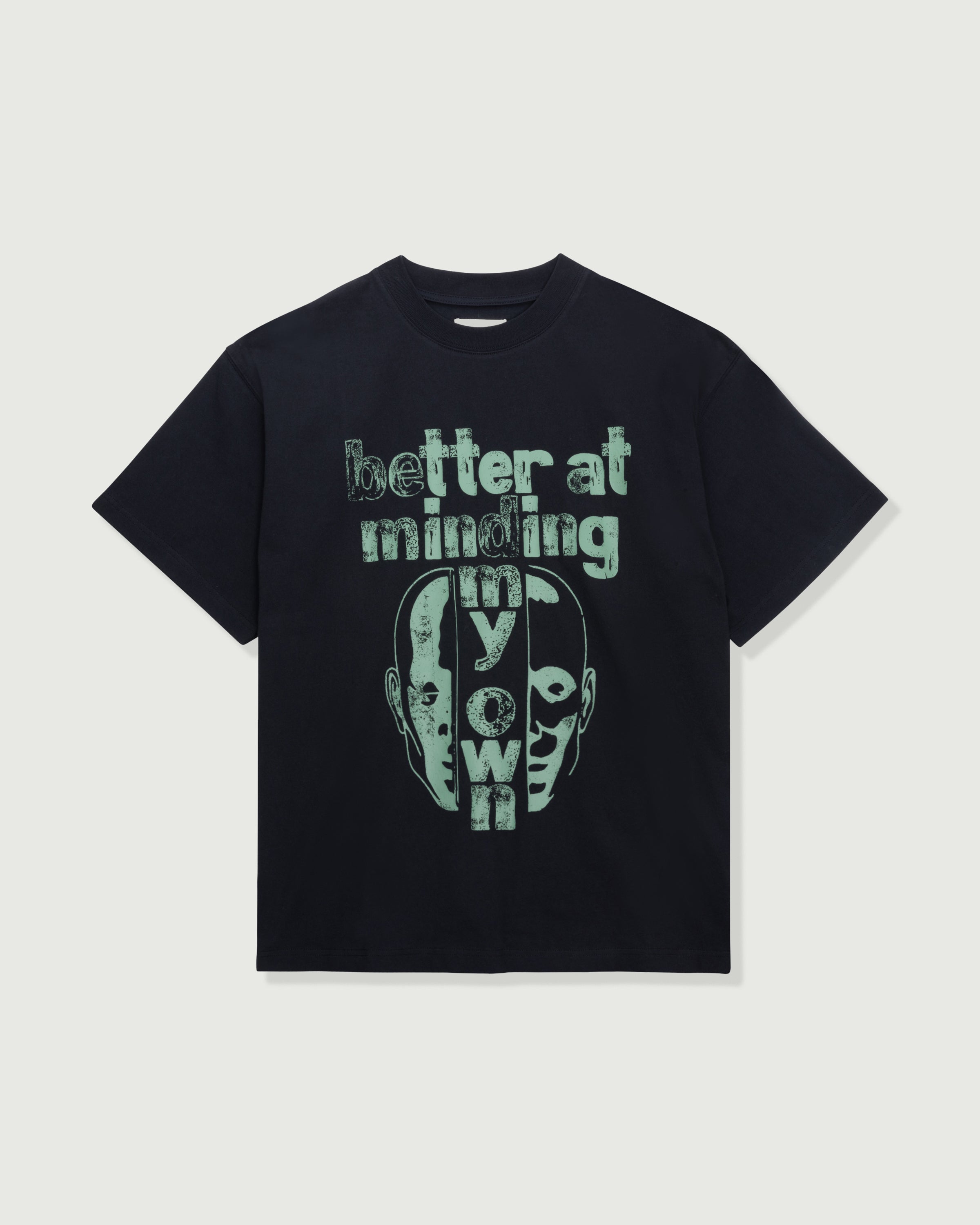 Better At Minding My Own Tee - Black