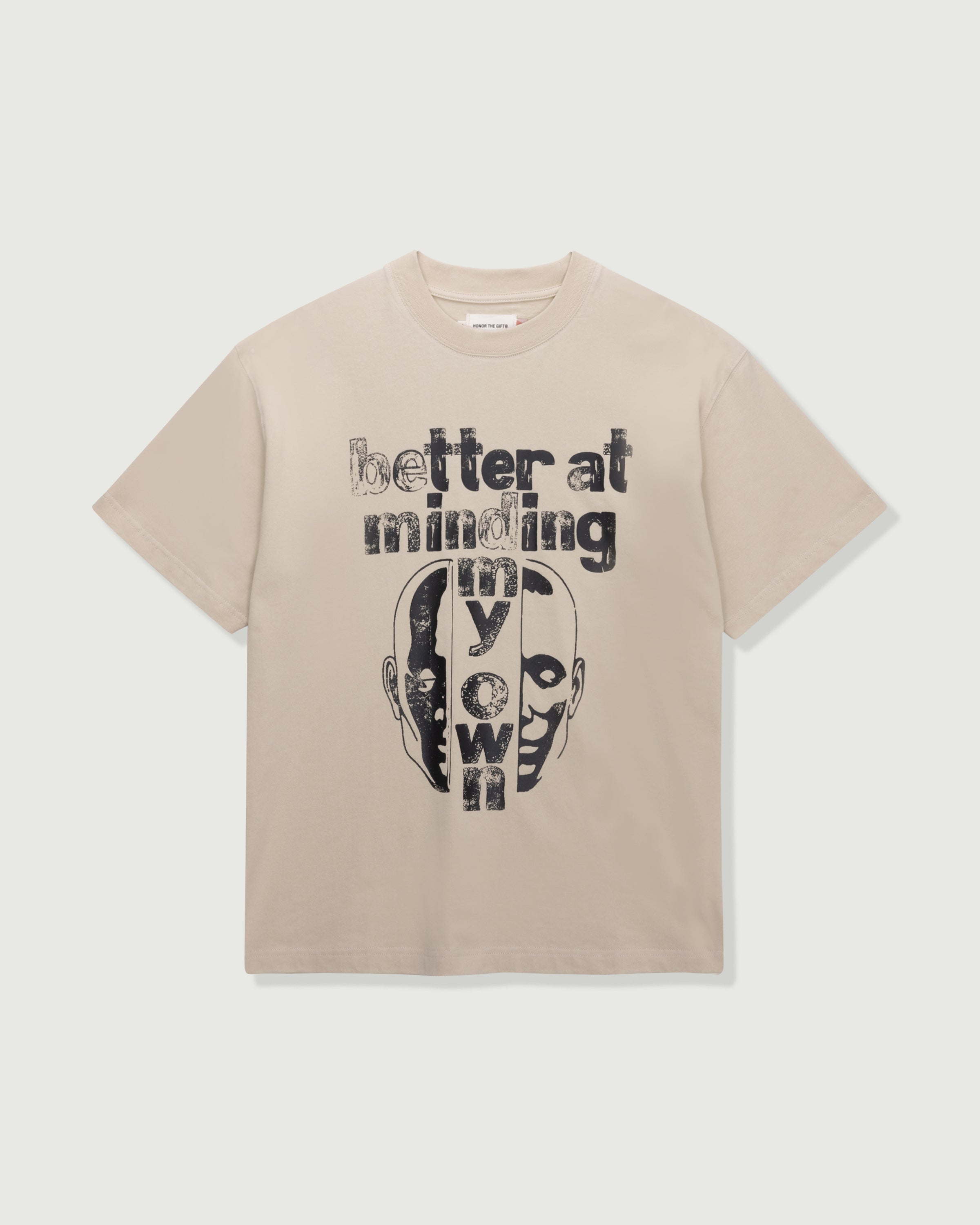 Better At Minding My Own Tee - Taupe