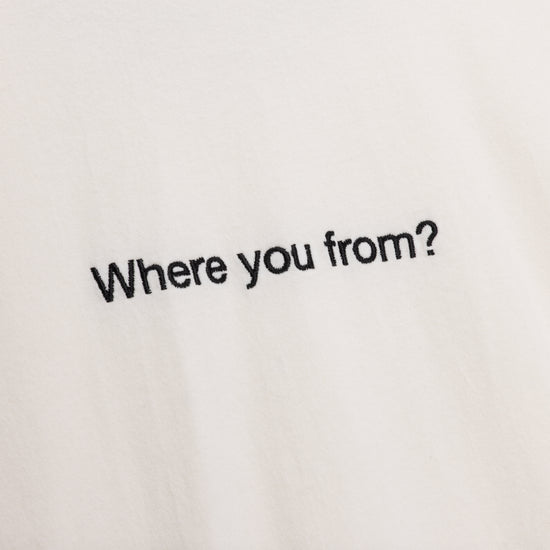 Where You From Tee - White