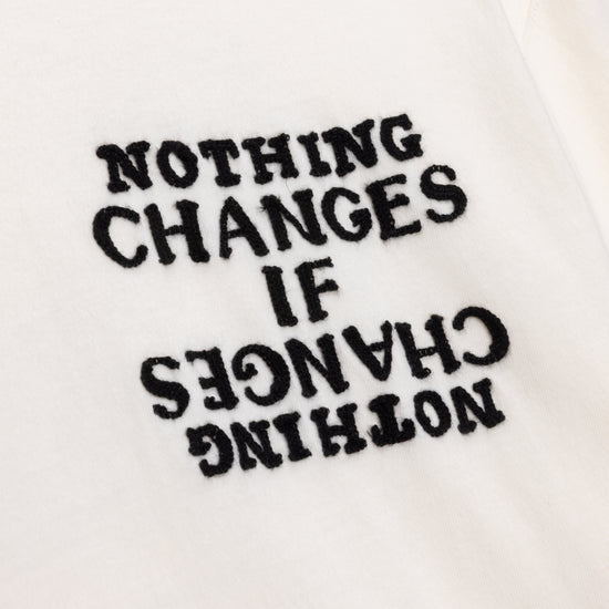 Nothing Changes Tee - White