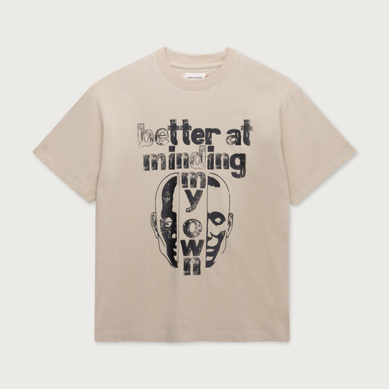 Better At Minding My Own Tee - Taupe