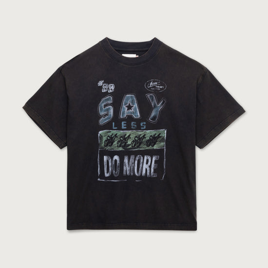 Say Less Do More Tee - Black