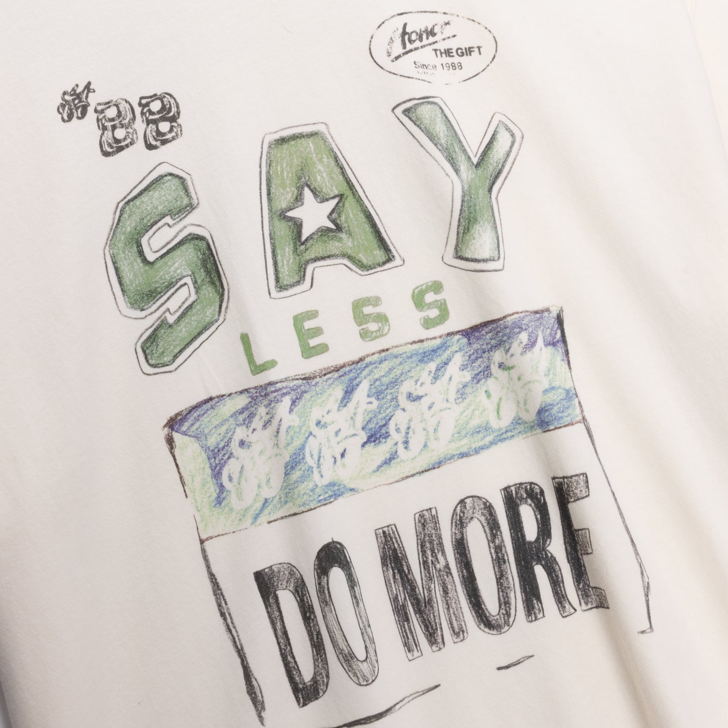 Say Less Do More Tee - White