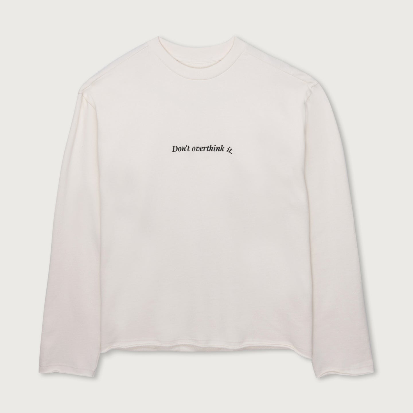 Dont Overthink It Crew - White