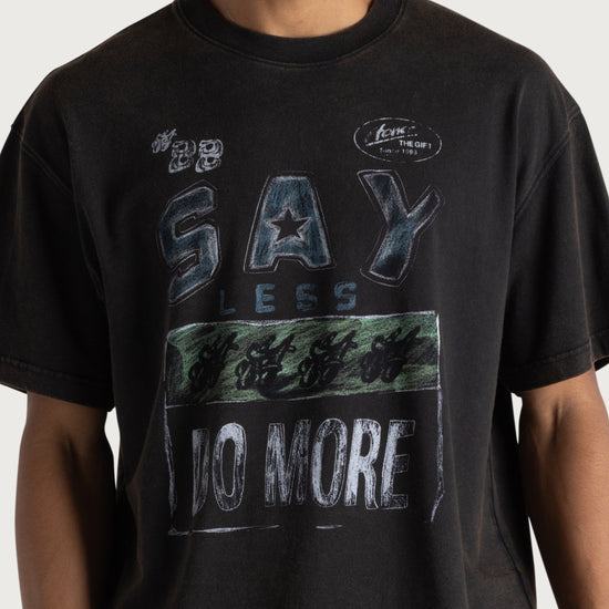 Say Less Do More Tee - Black