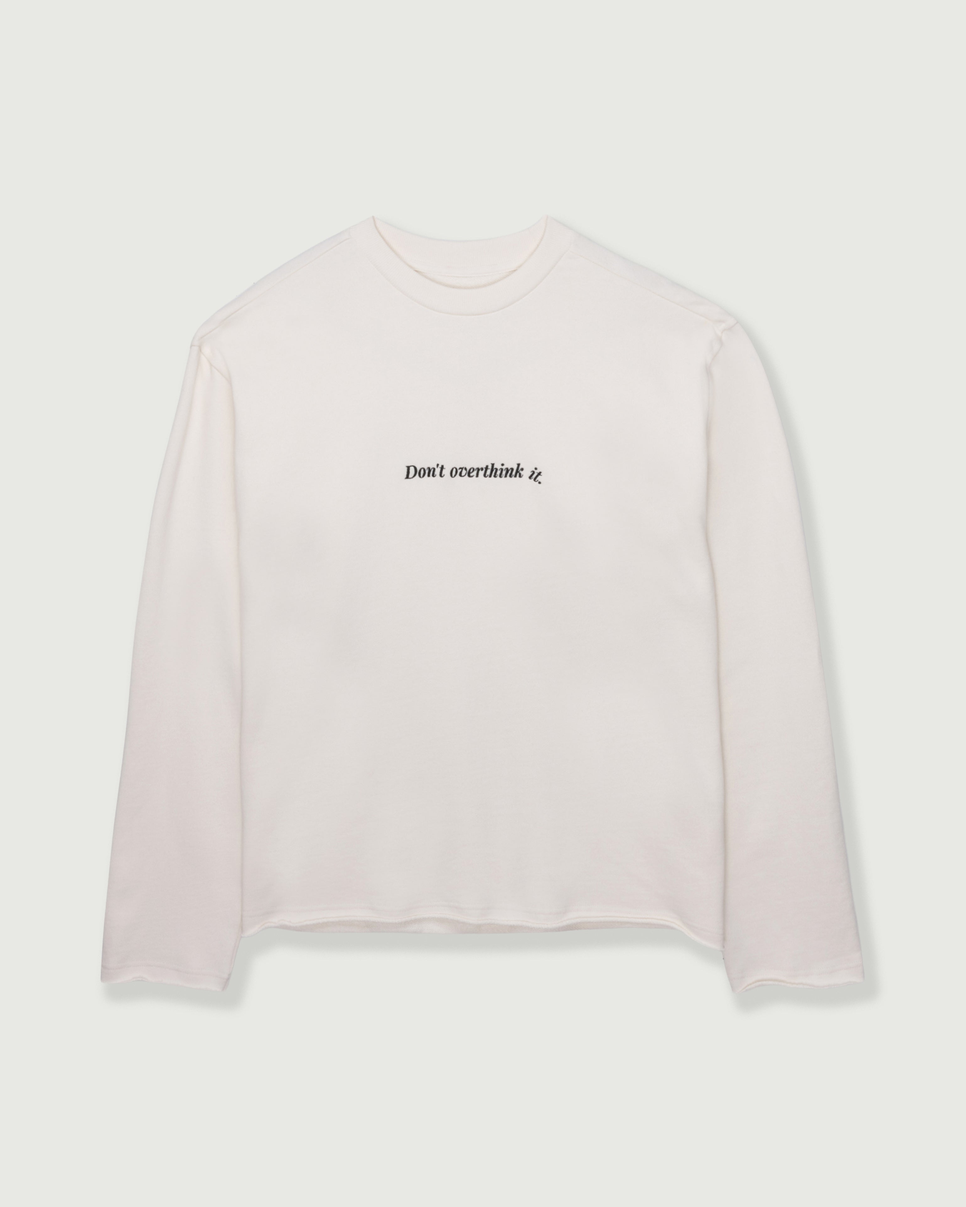 Dont Overthink It Crew - White