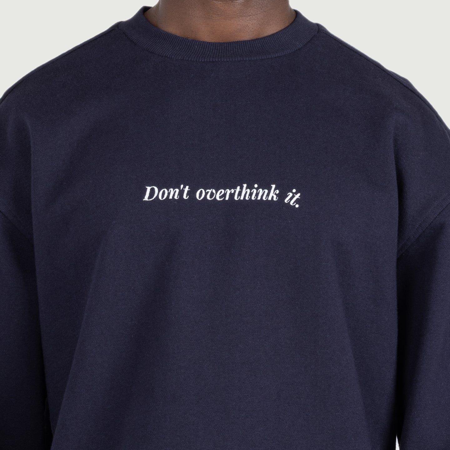Dont Overthink It Crew - Navy